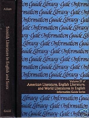 Scottish Literature in English and Scots: A Guide to Information Sources (Gale Information Guide Library. American Literature, E,Used
