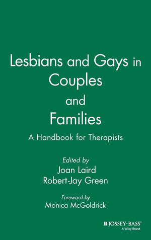 Lesbians and Gays in Couples and Families: A Handbook for Therapists,Used
