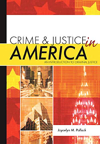 Crime and Justice in America: An Introduction to Criminal Justice,Used