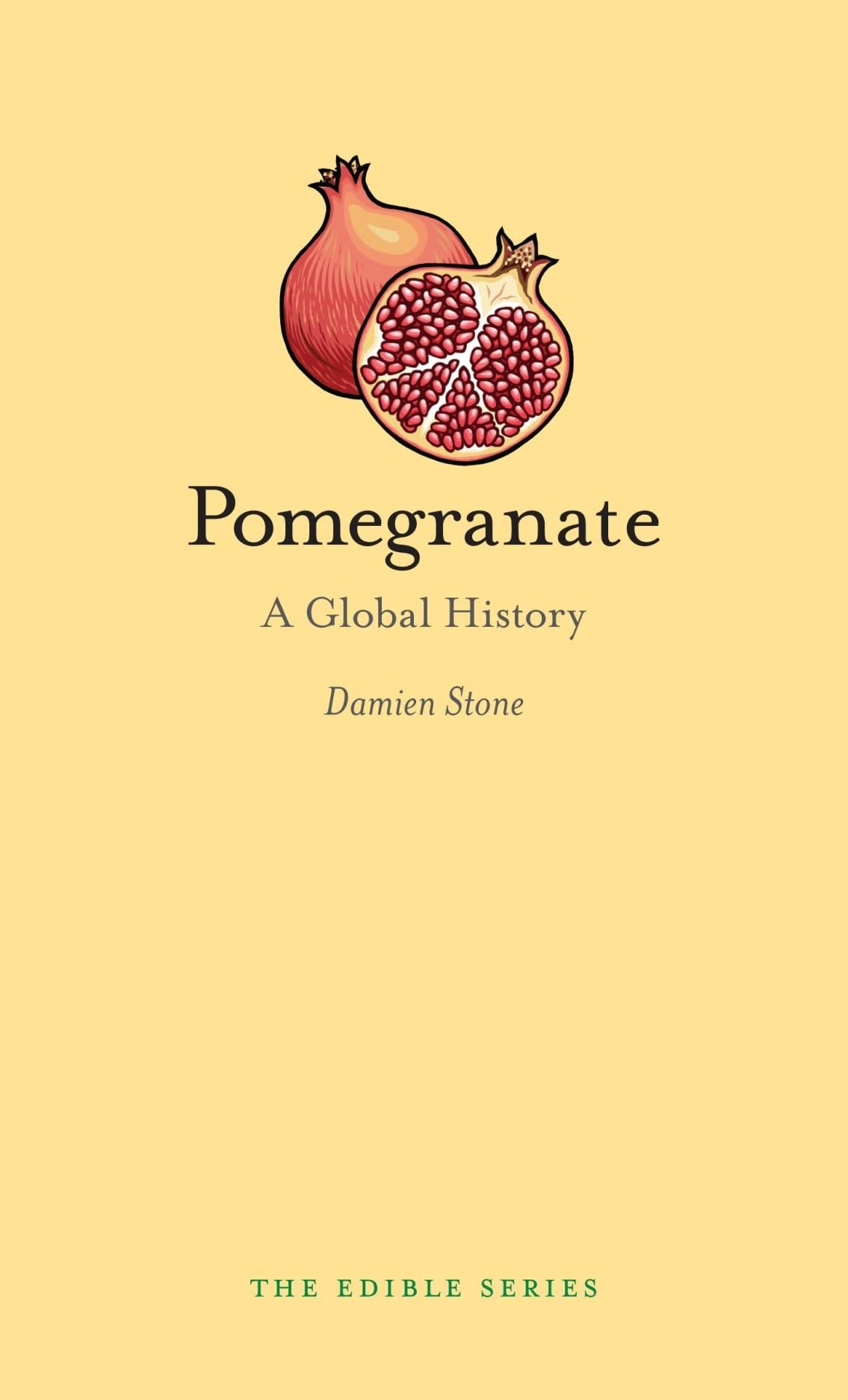 Pomegranate: A Global History (Edible),Used
