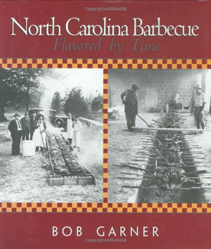 North Carolina Barbecue: Flavored By Time,New