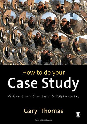 How to do your Case Study: A Guide for Students and Researchers,Used
