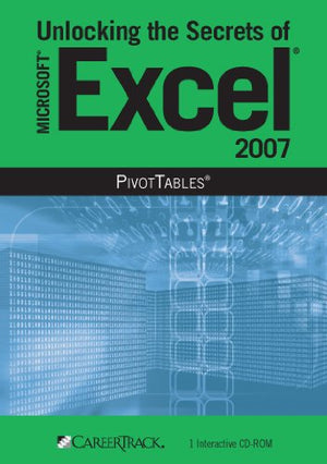 Unlocking the Secrets of Microsoft Excel 2007 Pivot Tables,Used