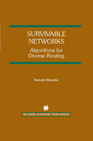 Survivable Networks: Algorithms for Diverse Routing (The Springer International Series in Engineering and Computer Science, 477),Used