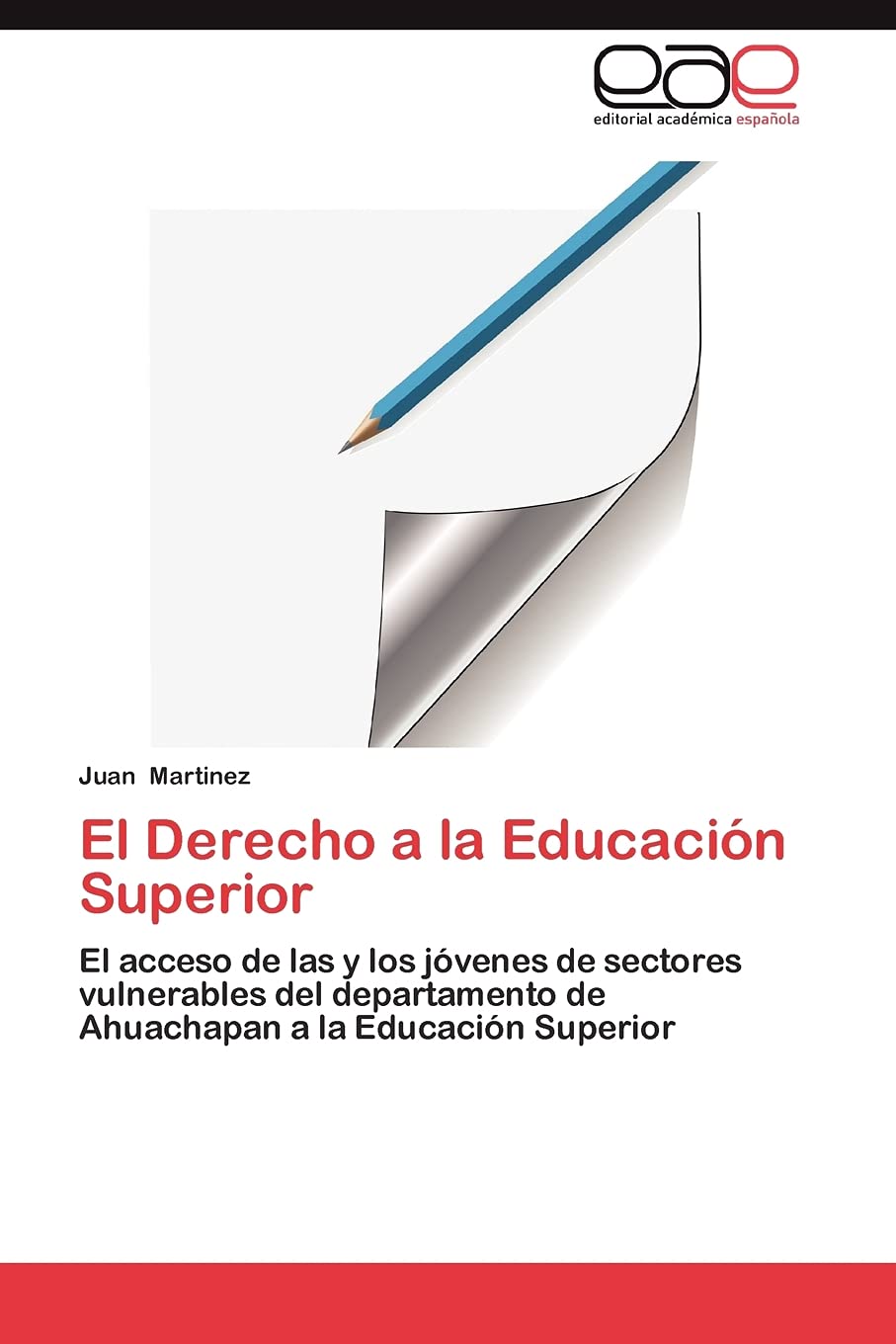 El Derecho a la Educacin Superior: El acceso de las y los jvenes de sectores vulnerables del departamento de Ahuachapan a la,Used