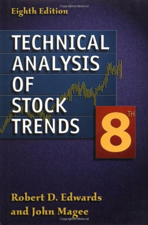 Technical Analysis of Stock Trends, 8th Edition,New