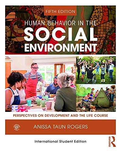 Human Behavior In The Social Environment: Perspectives On Development And The Life Course (New Directions In Social Work)