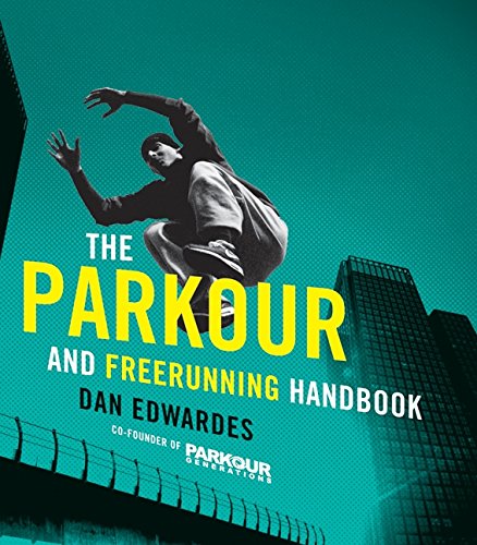 The Parkour and Freerunning Handbook,Used
