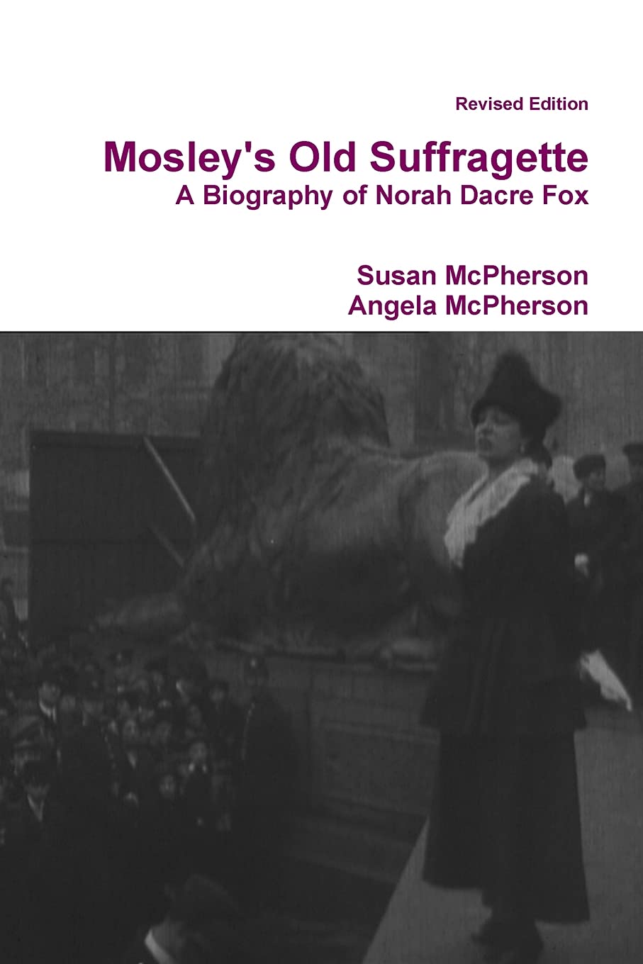 Mosley'S Old Suffragette: A Biography Of Norah Dacre Fox (Revised Edition),Used