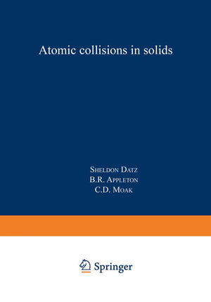 Atomic Collisions in Solids: Volume 1,Used