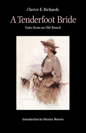 A Tenderfoot Bride: Tales From An Old Ranch,New