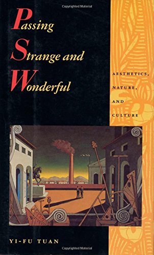 Passing Strange and Wonderful: Aesthetics Nature And Culture,Used