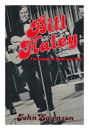 Bill Haley: The Daddy of Rock and Roll,Used