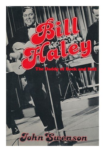 Bill Haley: The Daddy of Rock and Roll,Used