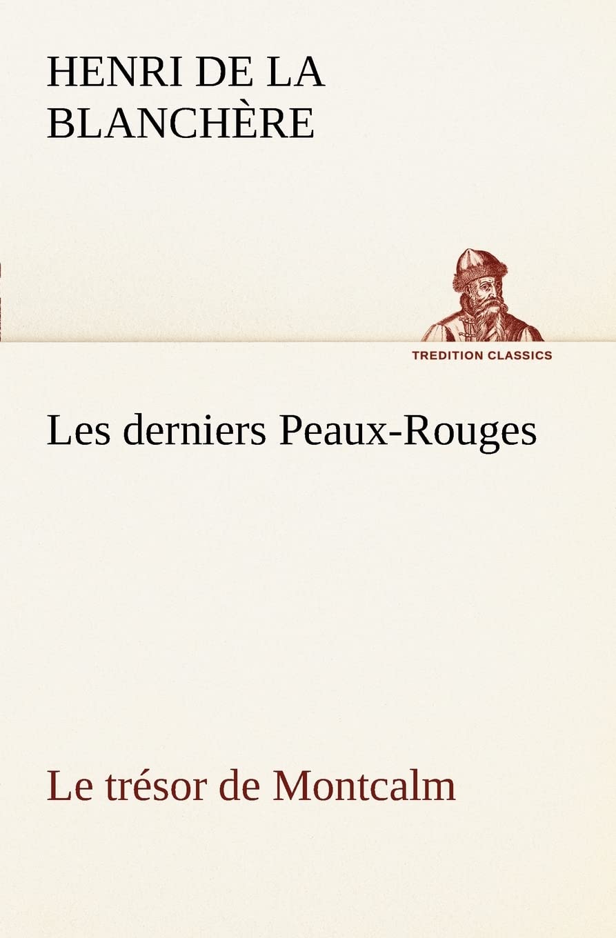Les derniers PeauxRouges Le trsor de Montcalm (French Edition),Used