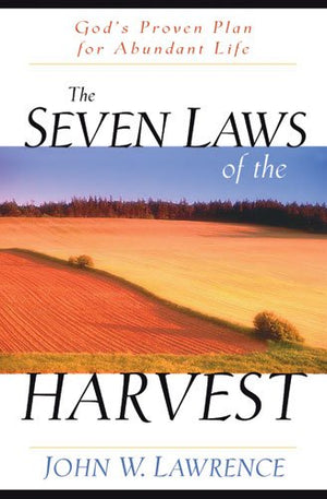 The Seven Laws of the Harvest: God's Proven Plan for Abundant Life,Used