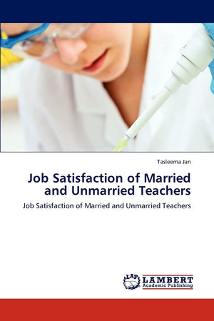 Job Satisfaction of Married and Unmarried Teachers: Job Satisfaction of Married and Unmarried Teachers,Used