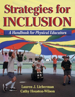 Strategies For Inclusion: A Handbook For Physical Educators,New