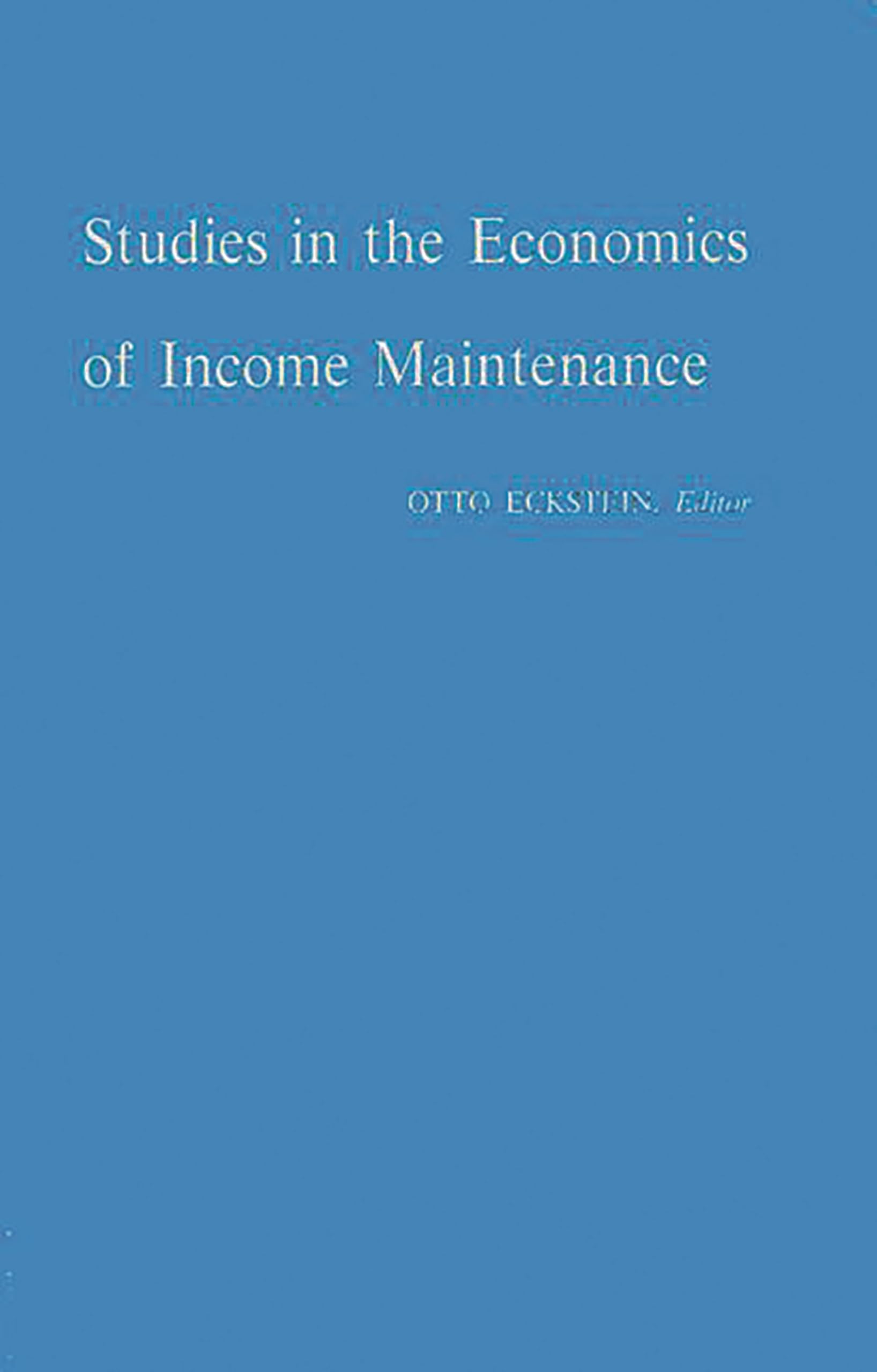 Studies In The Economics Of Income Maintenance (Brookings Institution Studies Of Government Finance),Used