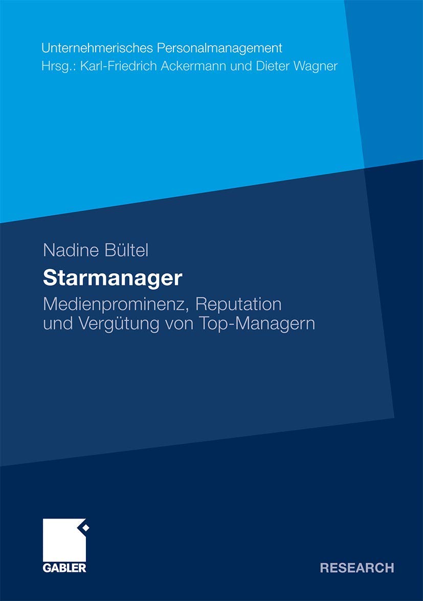 Starmanager: Medienprominenz, Reputation und Vergtung von TopManagern (Unternehmerisches Personalmanagement) (German Edition),Used