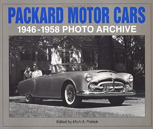 Packard Motor Cars 19461958 Photo Archive: Photographs from the Detroit Public Library's National Automotive History Collection,Used