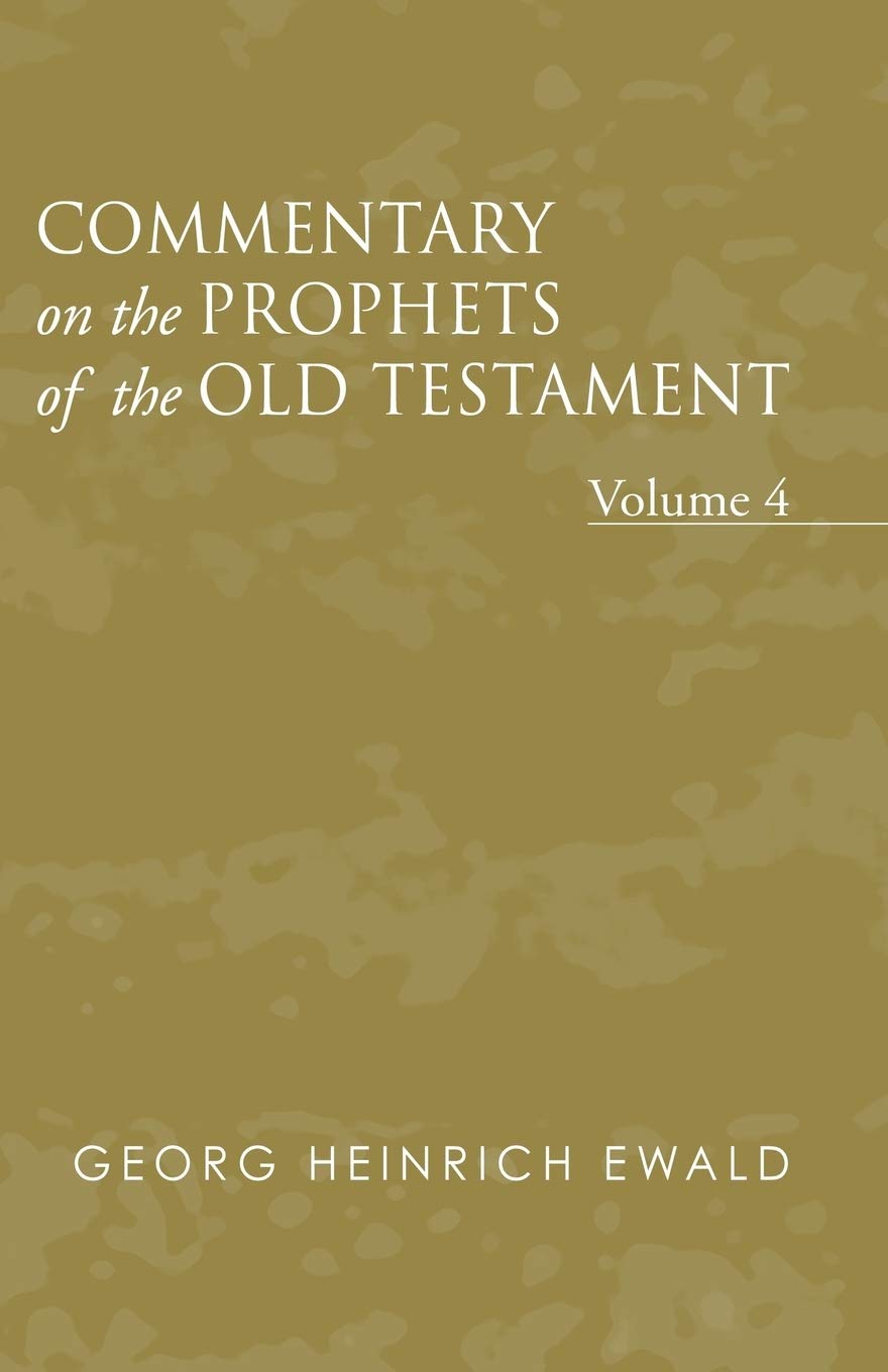 Commentary On The Prophets Of The Old Testament, Volume 4,New