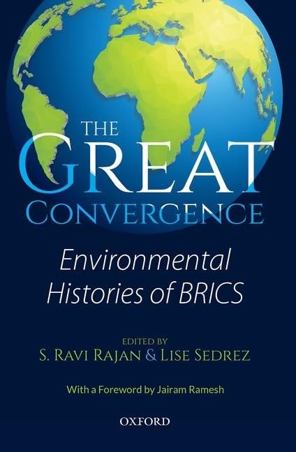 The Great Convergence: Environmental Histories of BRICS,Used