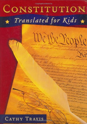 Constitution Translated for Kids,Used