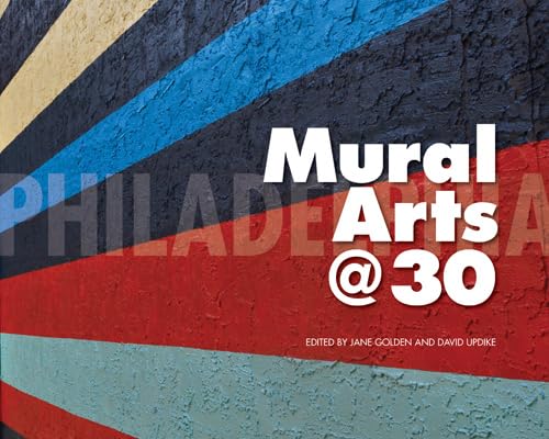 Philadelphia Mural Arts @ 30,Used