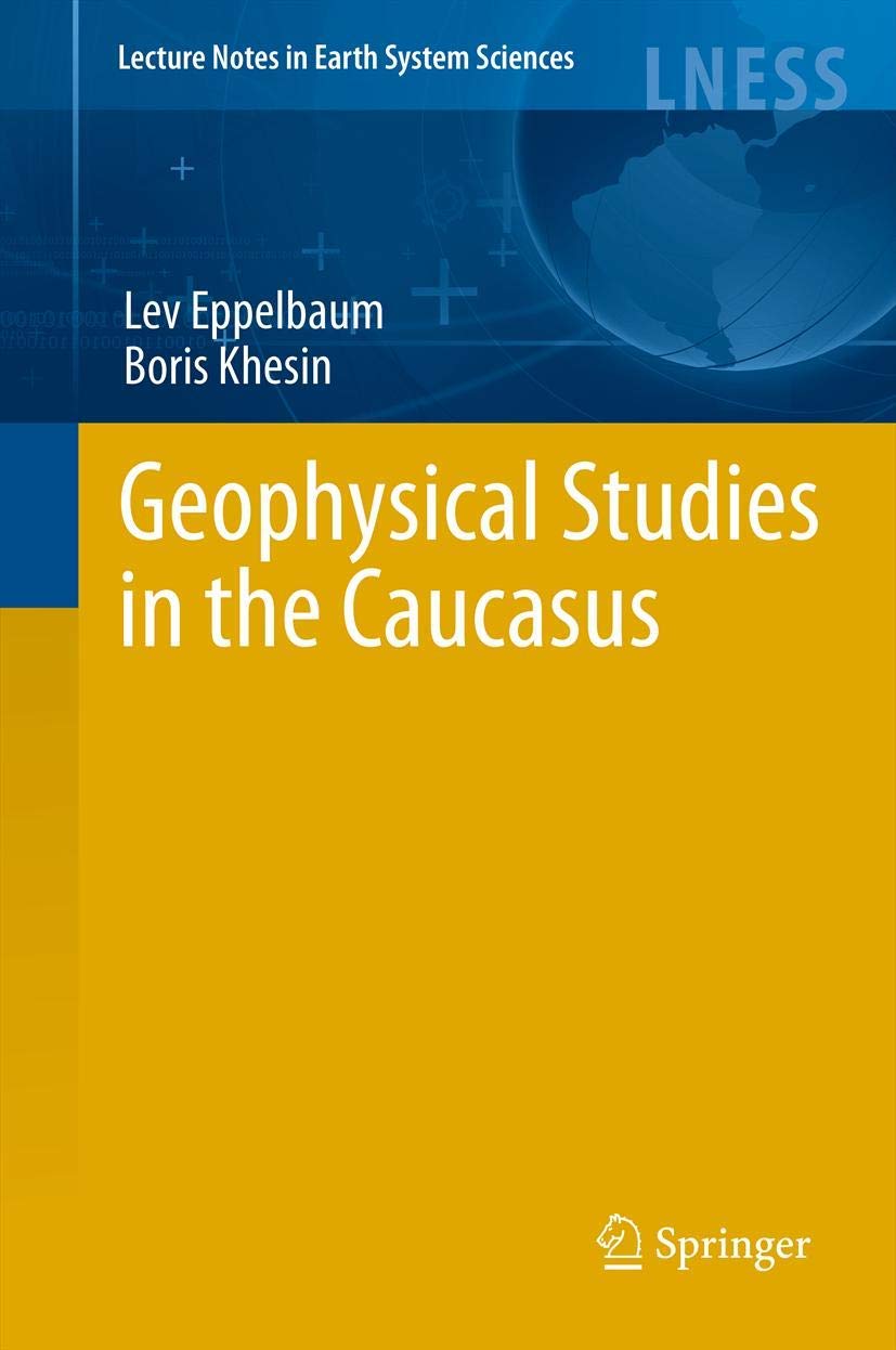 Geophysical Studies in the Caucasus (Lecture Notes in Earth System Sciences),Used
