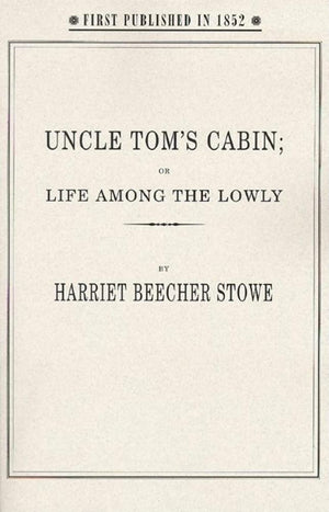 Uncle Tom's Cabin: Or, Life Among the Lowly,Used