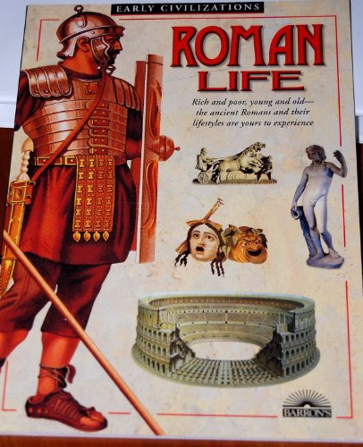 Roman Life (Early Civilizations Series),Used