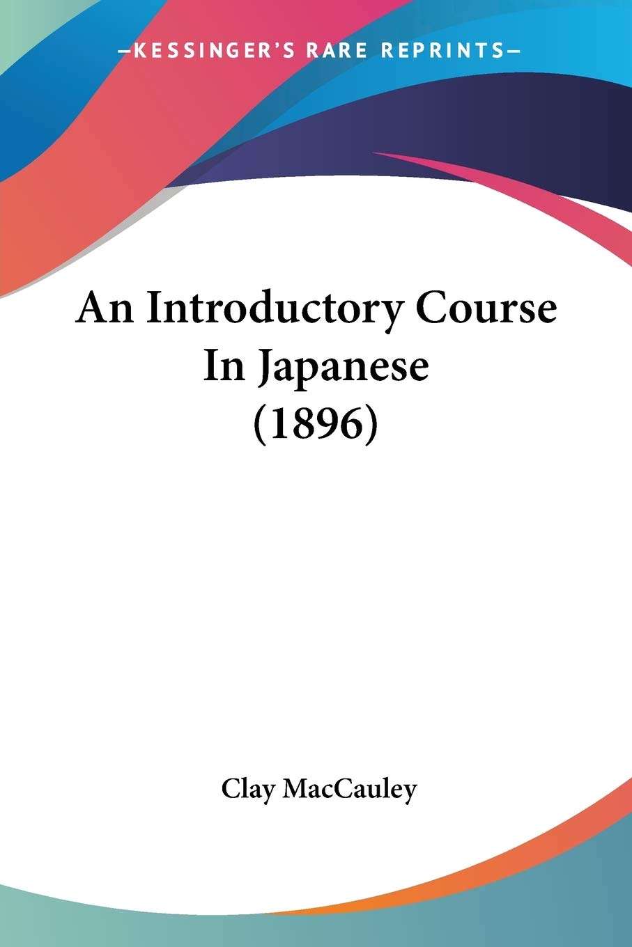 An Introductory Course In Japanese (1896) (Japanese Edition),Used