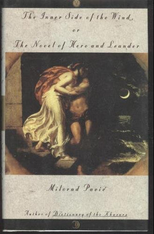 The Inner Side Of The Wind, Or The Novel Of Hero And Leander,New