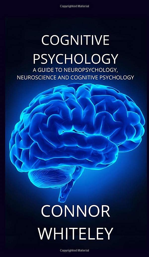 Cognitive Psychology: A Guide to Neuropsychology, Neuroscience and Cognitive Psychology (Introductory),Used