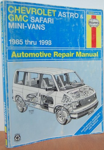 Chevrolet Astro and Gmc Safari Mini Vans Automotive Repair Manual 1985 Thru 1993 (HAYNES AUTOMOTIVE MANUALS),Used