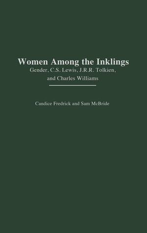 Women Among the Inklings: Gender, C. S. Lewis, J.R.R. Tolkien, and Charles Williams (Contributions in Women's Studies),Used