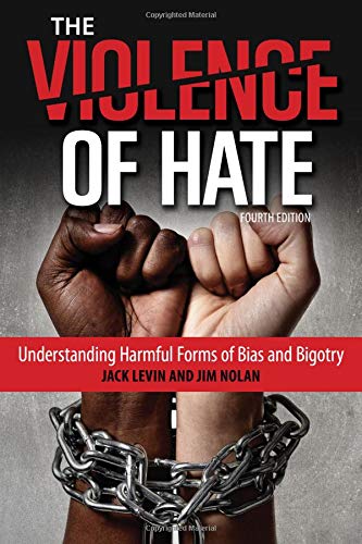 The Violence of Hate: Understanding Harmful Forms of Bias and Bigotry,Used