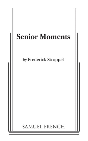 Senior Moments: A Collection of OneAct Plays,Used