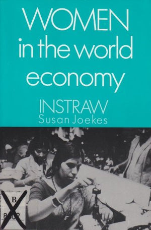 Women in the World Economy: An INSTRAW Study,Used