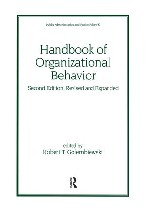 Handbook of Organizational Behavior, Revised and Expanded (Public Administration and Public Policy),Used