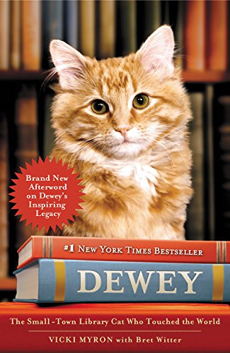 Dewey: The SmallTown Library Cat Who Touched the World,New