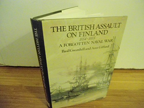 The British Assault On Finland, 18541855: A Forgotten Naval War