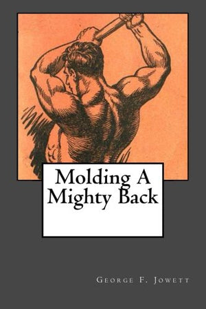 Molding A Mighty Back-new
