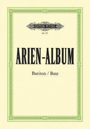 ArienAlbum  Famous Arias for Baritone/Bass and Piano: From Sacred and Secular Works from Bach to Wagner (Edition Peters),Used