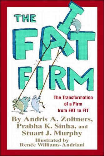 The Fat Firm: The Transformation of A Firm From Fat to Fit,Used