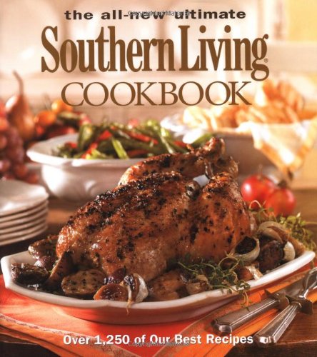 The All New Ultimate Southern Living Cookbook: Over 1,250 of Our Best Recipes,Used