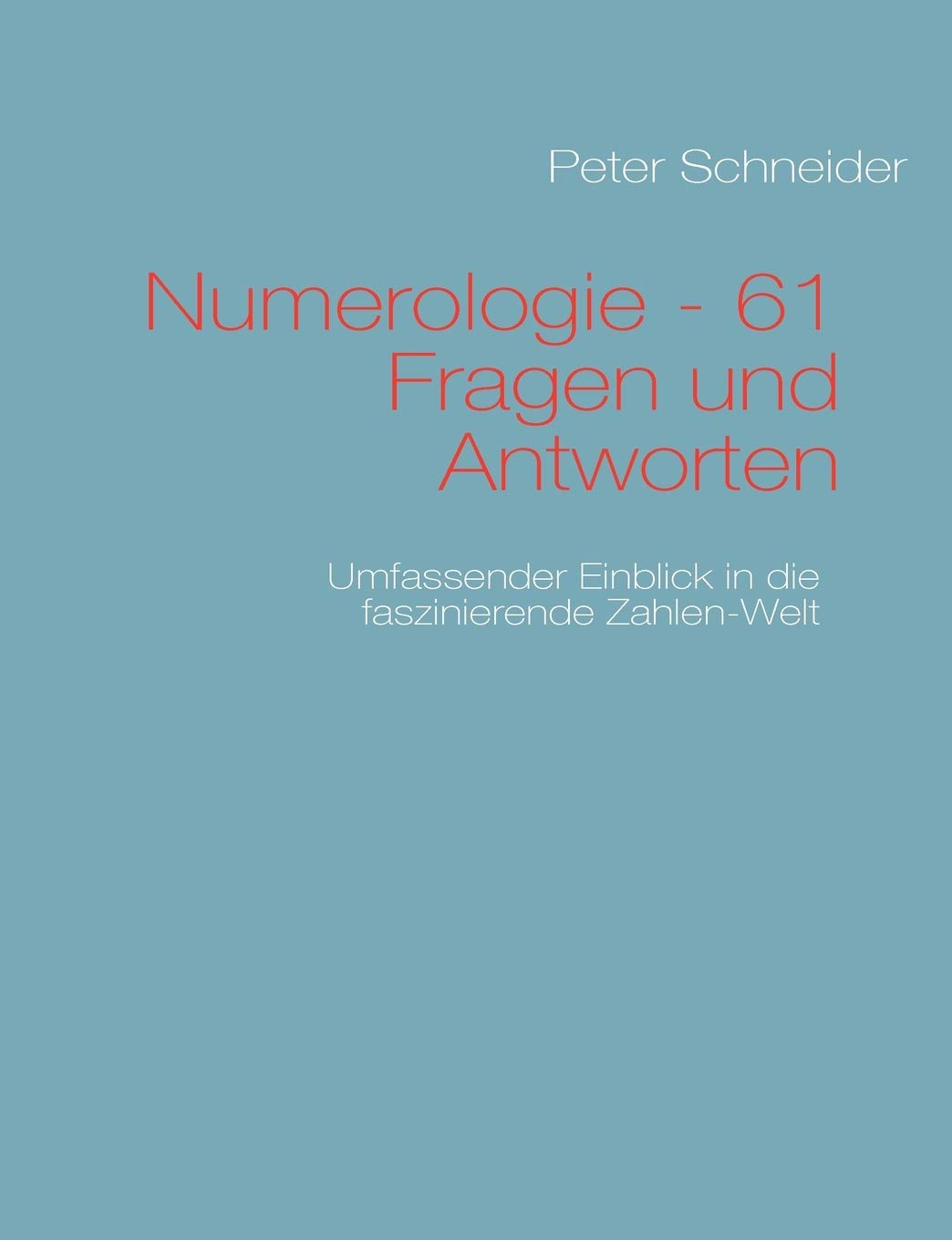 Numerologie  61 Fragen und Antworten: Umfassender Einblick in die ZahlenWelt (German Edition),Used