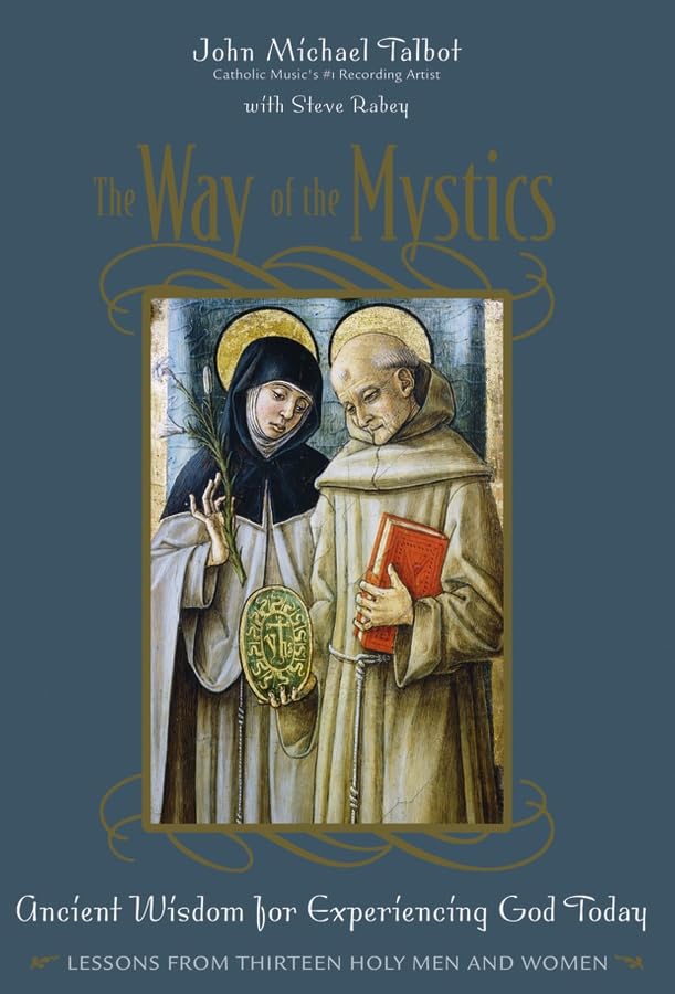 The Way Of The Mystics: Ancient Wisdom For Experiencing God Today,Used