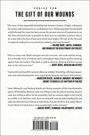 The Gift of Our Wounds: A Sikh and a Former White Supremacist Find Forgiveness After Hate,Used